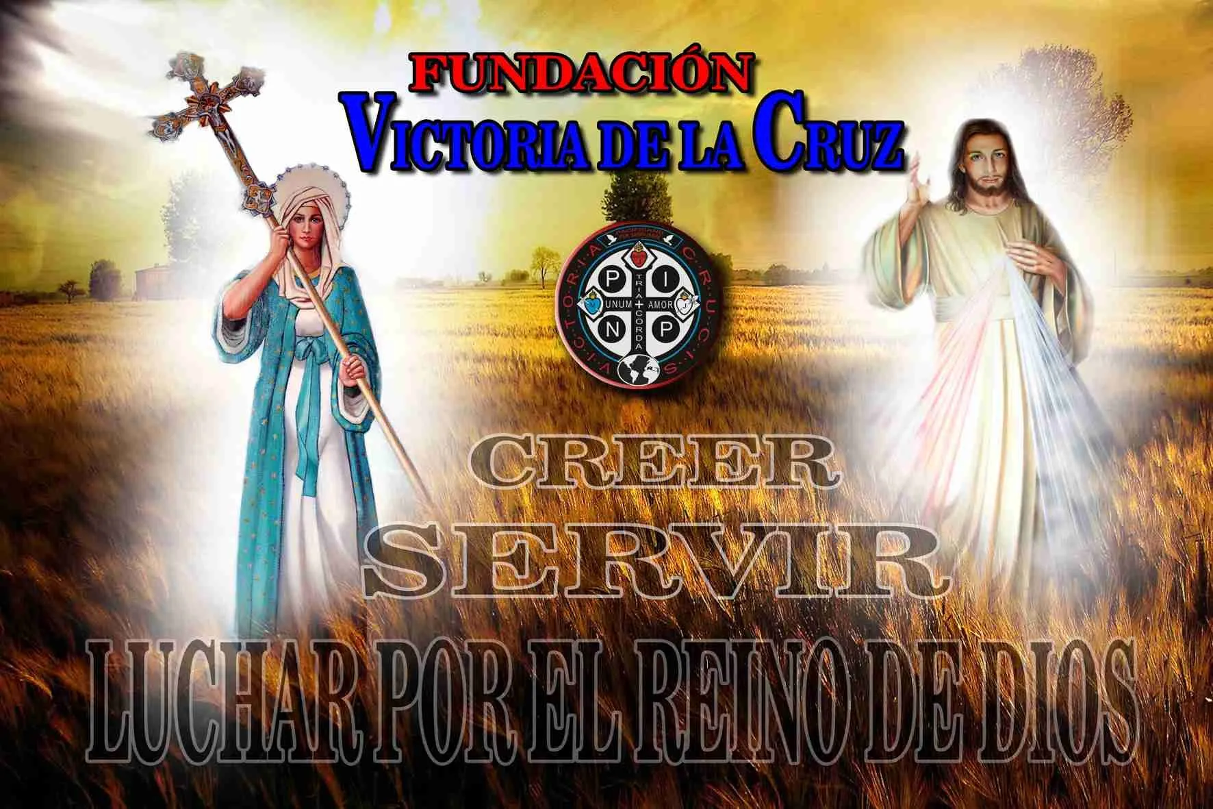 Banner of the Victoria de la Cruz Foundation: Believe, serve, fight for the Kingdom of God (in Spanish).